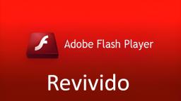 Toturial: como revivir Flash player