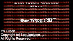 Black TYROS16 GM - It's Green (Lee Jackson)