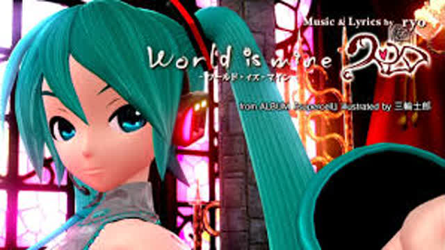 World is Mine ワールドイズマイン -Hatsune Miku