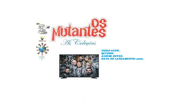 OS MUTANTES _ BEYOND VIDEO CLIPE