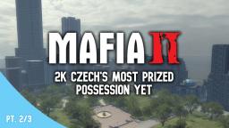 Mafia II: 2K Czech's Most Prized Possession Yet (Part 2/3)