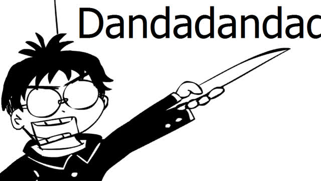 Dandadandadandadandadandadandadandadan