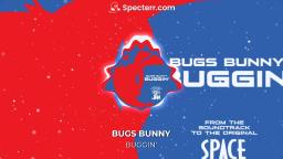 Bugs Bunny - Buggin'