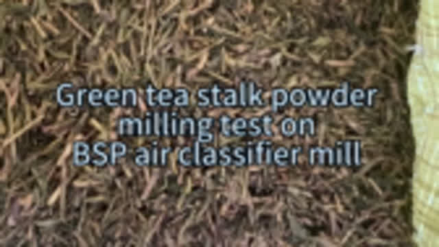 Green tea stalk powder milling test on BSP air classifier mill