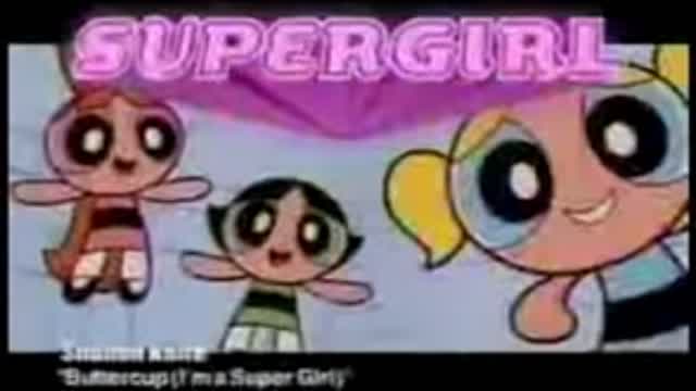 Cartoon Network Groovies - "Buttercup (I'm A Supergirl)