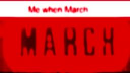 When it March {ReUpload}