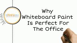 Reasons Why Whiteboard Paint is Perfect for the Office