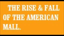 The Rise & Fall of the American mall