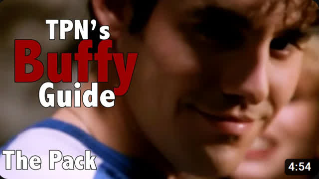 The Pack • S01E06 • TPN's Buffy Guide