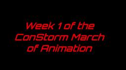 ConStorm's March of Animation Week 1