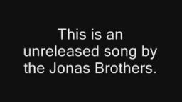 This is an unreleased song by the Jonas Brothers