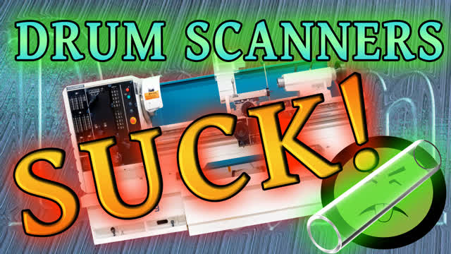 Drum Scanners SUCK!