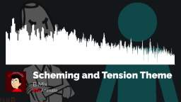 Scheming and Tension Theme (B Mix) - KrisAnimate's Tracks