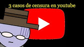 3 casos de censura en youtube