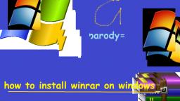 *earrape* - how to install winrar for windows (parody)