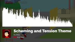 Scheming and Tension Theme (N Mix) - KrisAnimate's Tracks