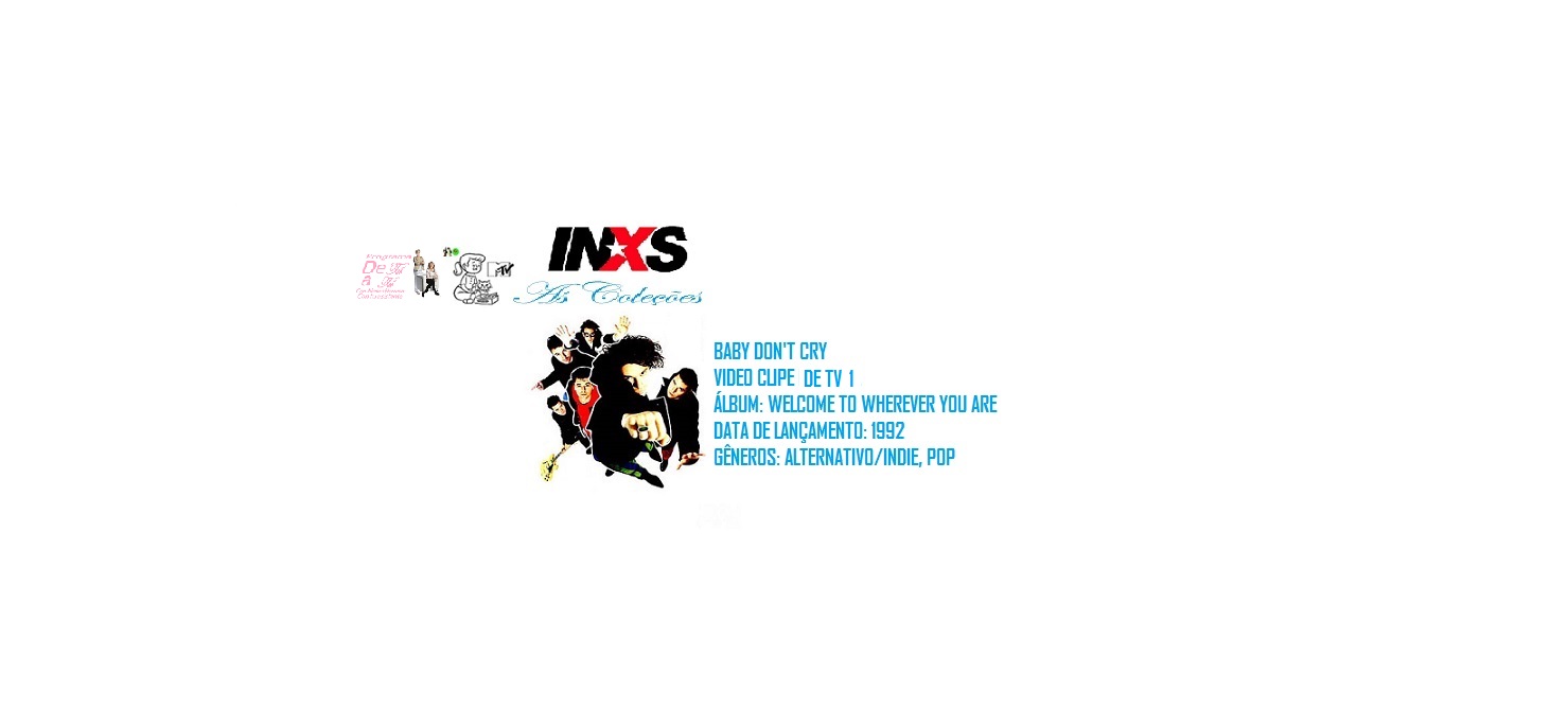 INXS _ BABY DON'T CRY VIDEO CLIPE DE TV