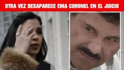 EMMA CORONEL DESAPARECE OTRA VEZ DEL JUICIO DE EL CHAPO