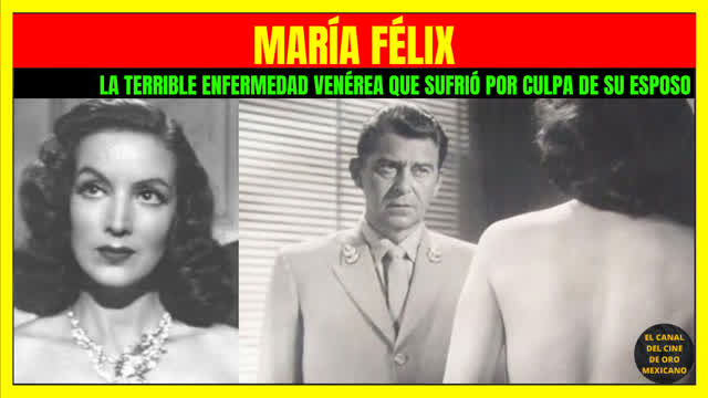 044CCM LA TERRIBLE ENFERMEDAD VENÉREA QUE MARÍA FÉLIX SUFRIÓ POR CULPA DE SU ESPOSO