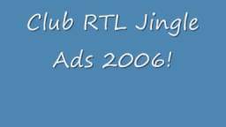 Club RTL Jingle Ads (2006)