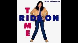 Album Bonus Track RIDE ON TIME - 10. RIDE ON TIME (Single Version)