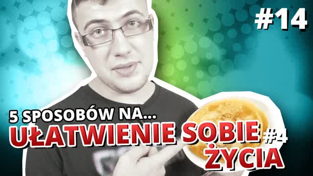 5 sposobów na... UŁATWIENIE SOBIE ŻYCIA #4