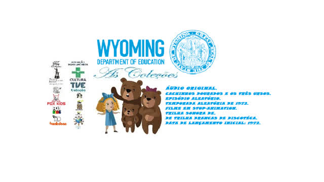 WYOMING DE DEZENHOS ANIMADOS _ CACHINHOS DOURADOS E OS TRÊS URSOS ÁUDIO ORIGINAL