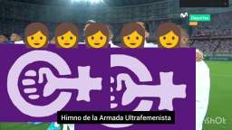 La armada ultrafemenista cantando su himno