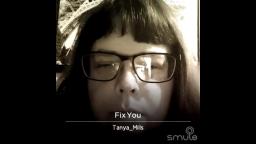 TANYA SINGS Fix You