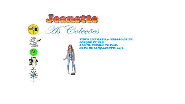 JEANETTE _ PORQUE TE VAS VIDEO CLIPE RARO 2ª VERSÃO DE TV