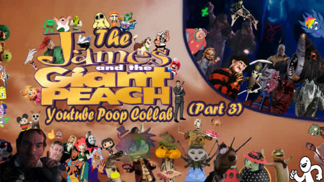 The James And The Giant Peach YTP Collab (Part 3)