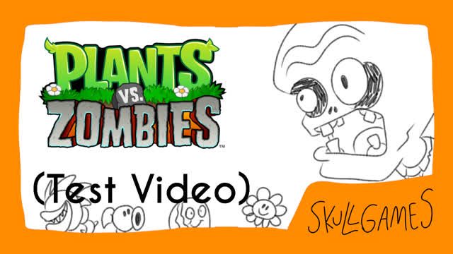 Test Video 1 (Plants vs. Zombies™) [Please read description]