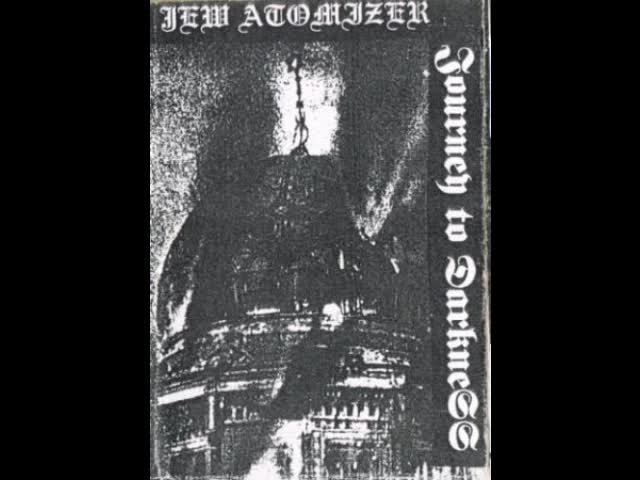 Jew Atomizer - Journey to DarkneSS (Full Demo)