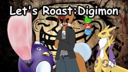 Let's Roast: Digimon