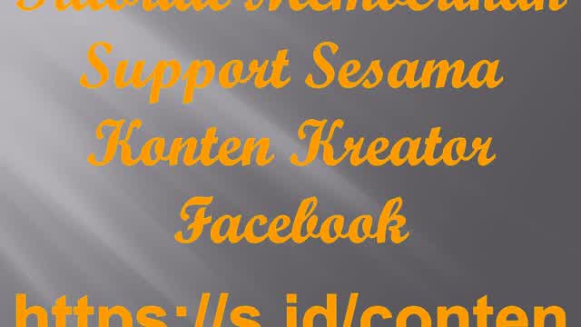 Tutorial Memberikan Support Sesama Konten Kreator Facebook