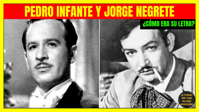 ⭐¿Cómo era la letra de JORGE NEGRETE y PEDRO INFANTE?⭐