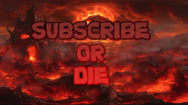 SUBSCRIBE...OR DIE!