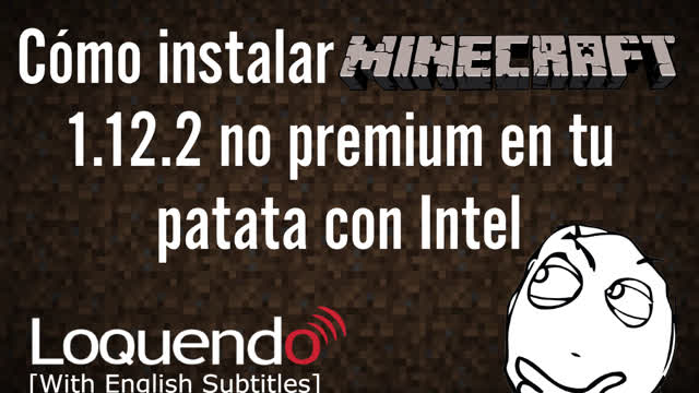 TUTORIAL - Cómo instalar Minecraft 1.12.2 no premium en tu patata con Intel