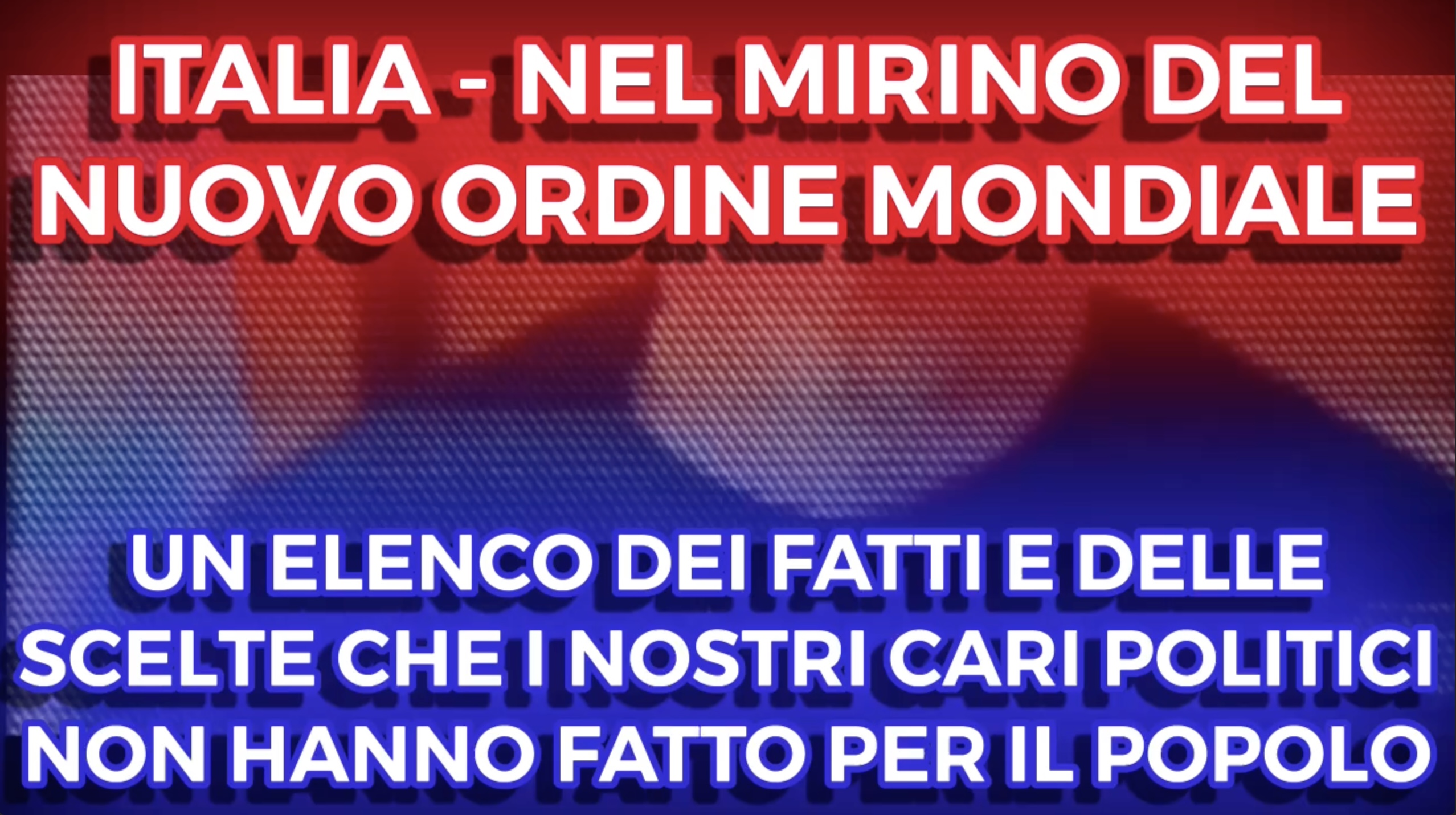 L'Italia Nel  Mirino del Nuovo Ordine Mondiale