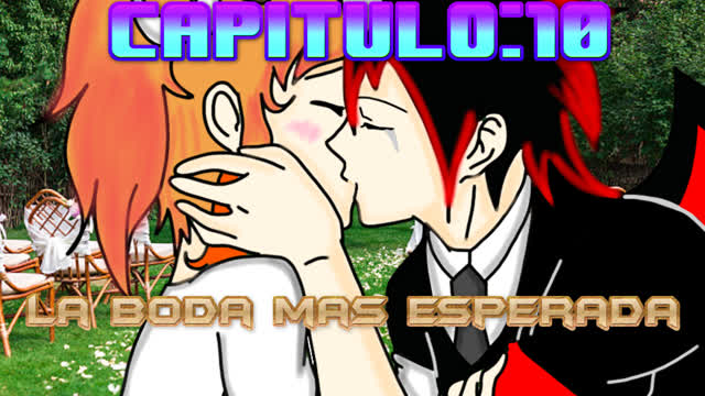 cap 10la boda mas esperada xd (final de temporada)[loquendo]