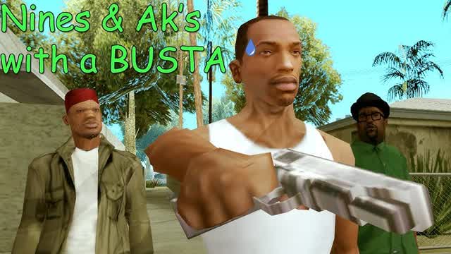 Worst Shooter in San Andreas (Nines & AKs with a busta)