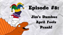 Jim's Dumbus April Fool's Prank! - S2MOC Dumbass Dinosaurs #8