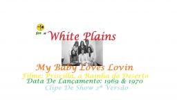 WHITE PLAINS _ MY BABY LOVES LOVIN VIDEO CLIP 2ª VERSÃO