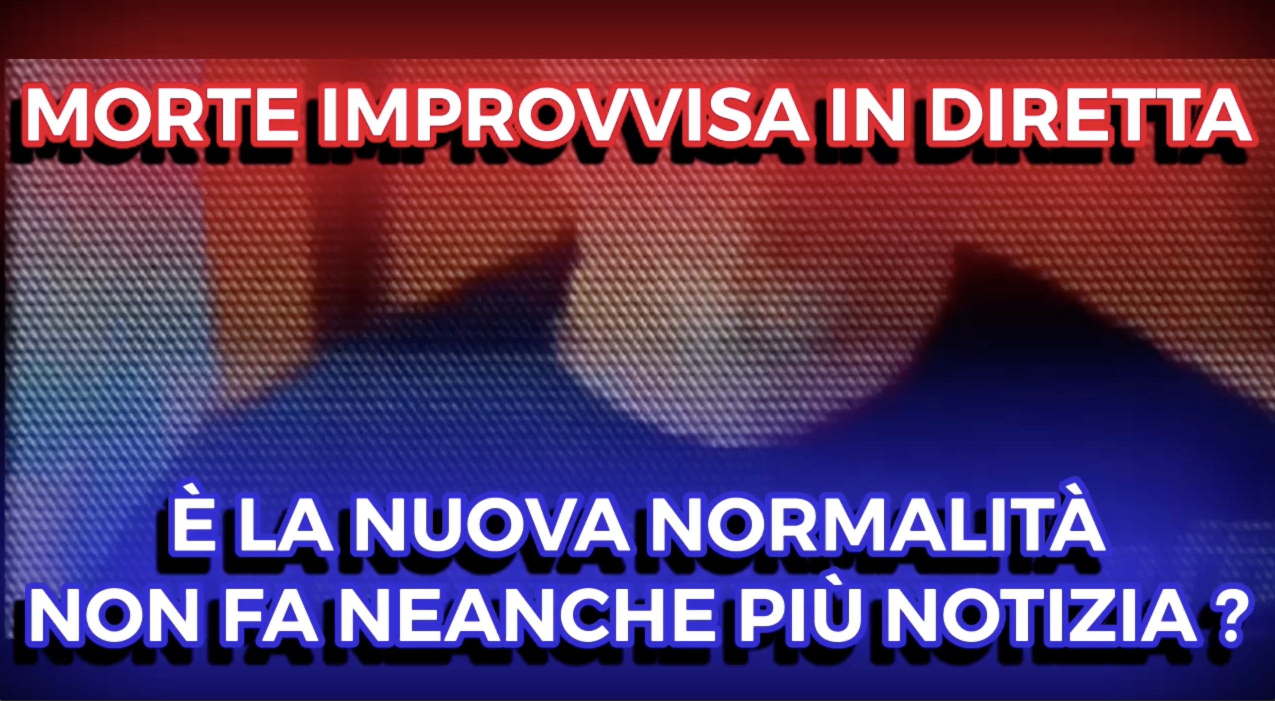 Morte improvvisa, in diretta! E' la nuova normalità! Ormai non fa neanche più notizia