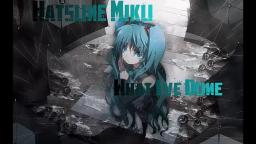 Hatsune Miku : What I've Done