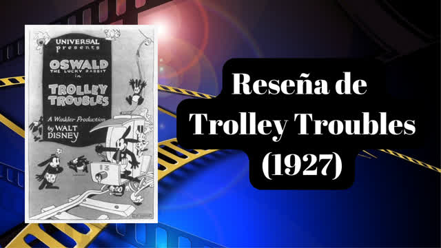 Reseña de Trolley Troubles (1927)