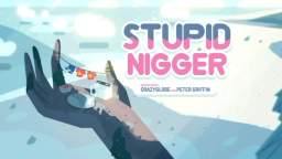 Stupid Nigger