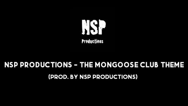 NSP Productions - The Mongoose Club Theme