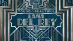 young and beautiful - lana del rey