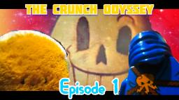 The Crunch Odyssey Episode 1: Survival of a Legend